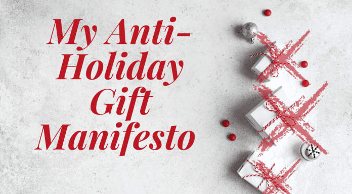 my anti-holiday gift manifesto