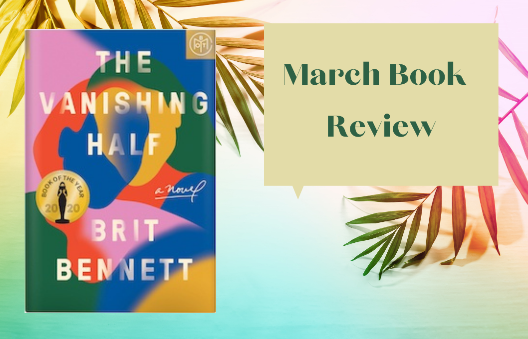 March Book Review graphic with palm leaves and The Vanishing Half by Brit Bennett