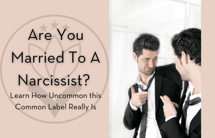 picture of a man looking in the mirror with "Are You Married to a Narcissist? Learn How Uncommon This Common Table Really Is"