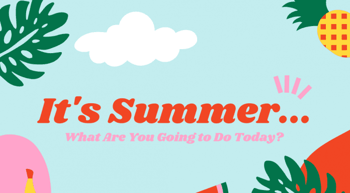 aqua background with pineapple, banana, watermelon, and palm leaves with "It's Summer...What Are You Going to Do Today?" in text