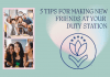 pictures of groups of friends with "5 Tips For Making New Friends at Your Duty Station" in text with MMC logo on a teal background and watercolor heart shape