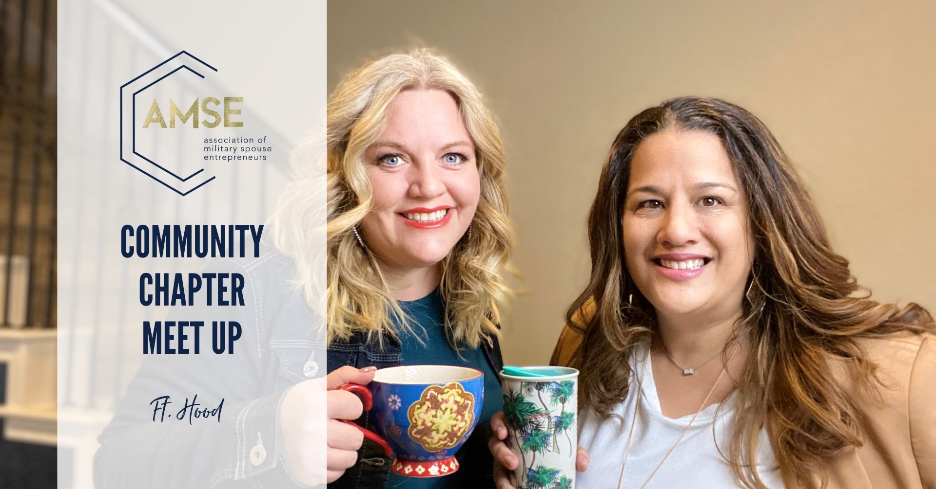 Anna Larson + Selena Conmackie holding cups of coffee with "Community Chapter Meetup, Ft Hood" in text and AMSE logo