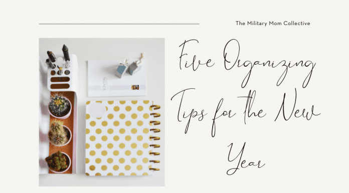 neatly organized office supplies and succulents on a white background with"Five Organizing Tips for the New Year" in text and "The Military Mom Collective" and "@militarymomcollective" watermarking